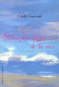 Philosophie légère de la mer - Cécile Guérard