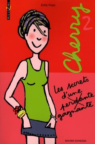 Cherry les secrets d'une perdante gagnante - Echo Freer